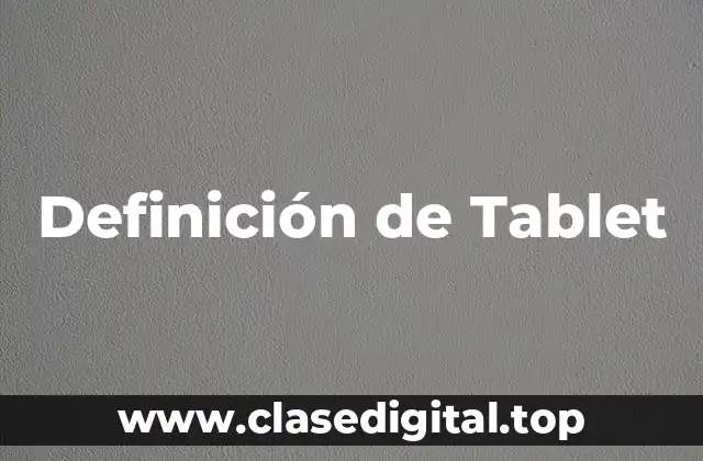 Definición de Tablet
