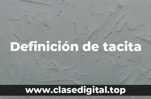 Definición de tacita