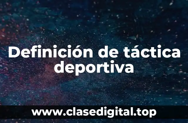 Ejemplos de táctica deportiva
