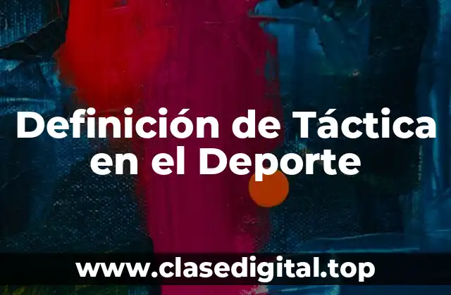 Definición de Táctica en el Deporte