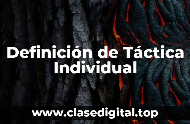 Definición de Táctica Individual