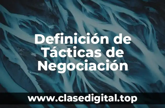 Definición de Tácticas de Negociación