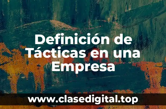 Definición de Tácticas en una Empresa