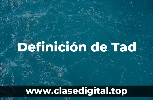 Definición de Tad