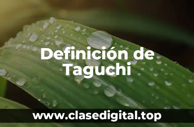 Definición de Taguchi