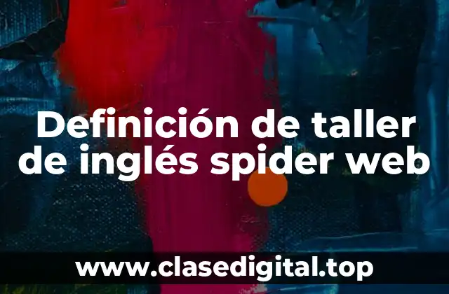 Definición de taller de inglés spider web