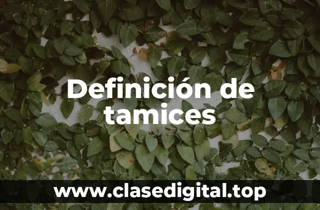 Definición de tamices