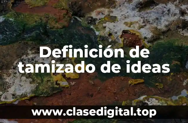 Definición de tamizado de ideas