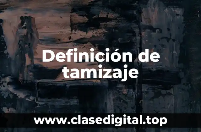 Definición de tamizaje