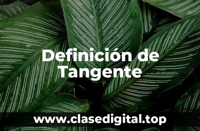 Definición de Tangente