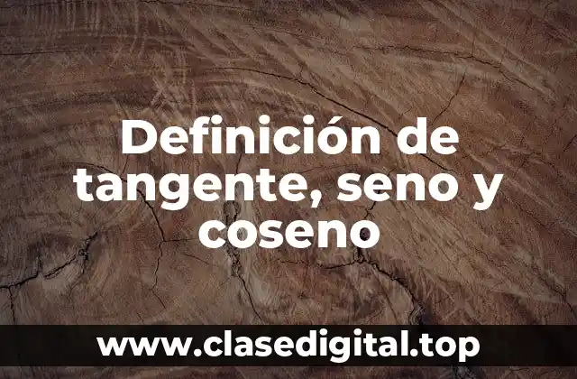 Ejemplos de tangente, seno y coseno