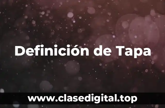 Definición de Tapa