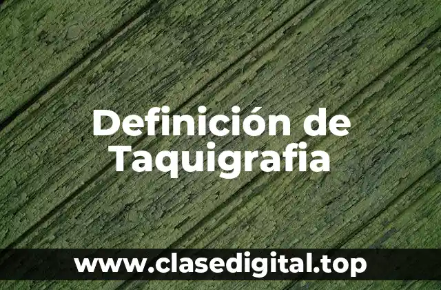 Ejemplos de Taquigrafia