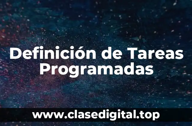 Definición de Tareas Programadas
