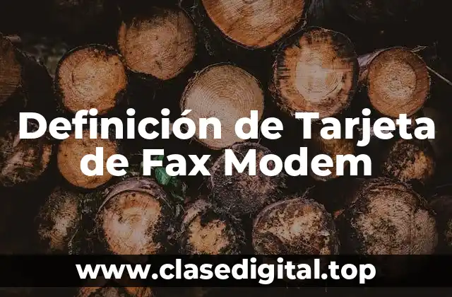 Definición de Tarjeta de Fax Modem