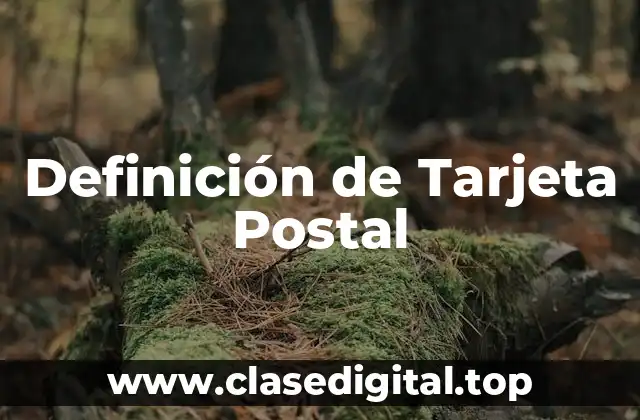 Definición de Tarjeta Postal