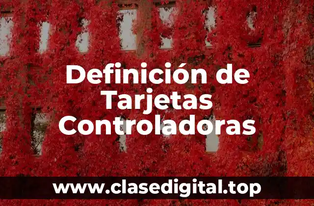 Definición de Tarjetas Controladoras