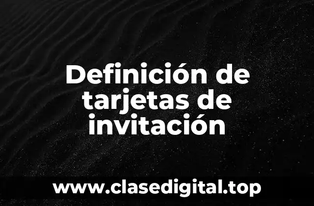 Definición de tarjetas de invitación