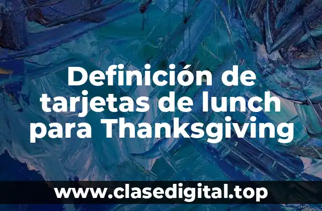 Ejemplos de tarjetas de lunch para Thanksgiving