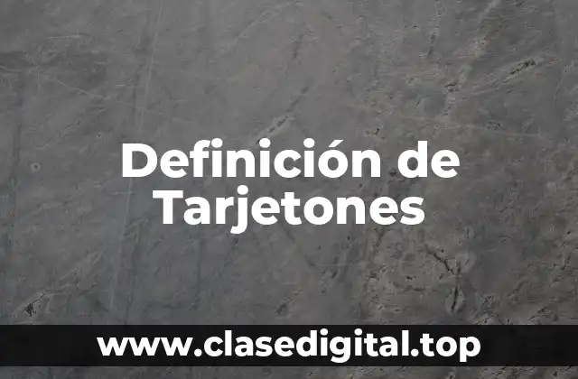 Definición de Tarjetones