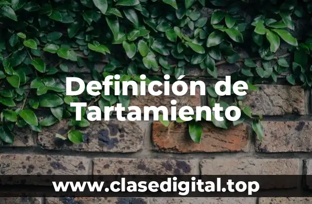 Definición de Tartamiento