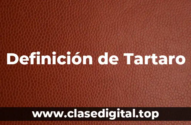Definición de Tartaro