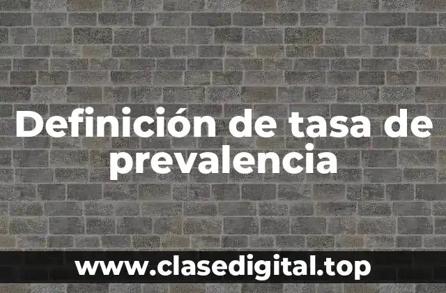 Definición de tasa de prevalencia