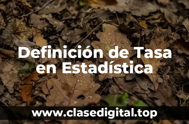 Definición de Tasa en Estadística