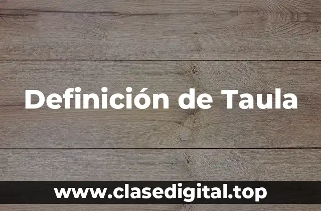 Definición de Taula