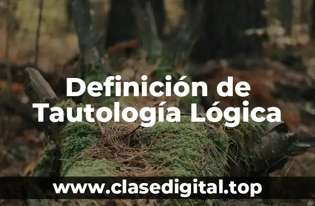 Ejemplos de Tautología Lógica