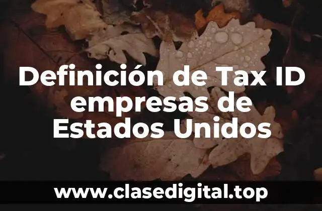 Definición de Tax ID empresas de Estados Unidos