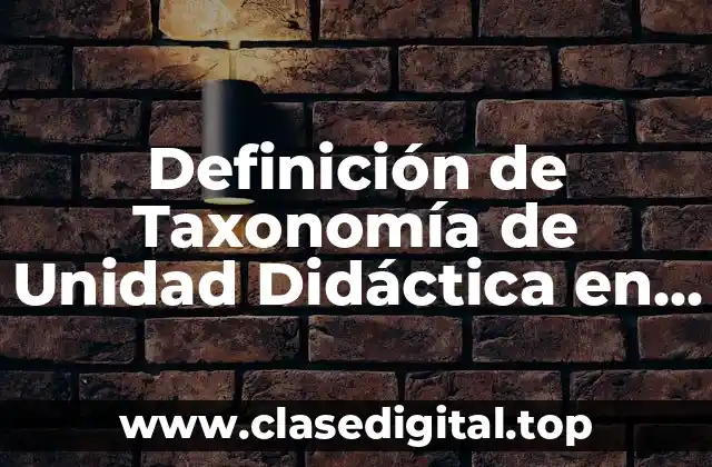 Definición de Taxonomía de Unidad Didáctica en Educación Preescolar