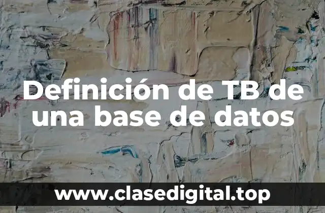 Definición de TB de una base de datos