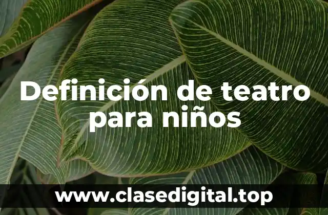 Ejemplos de teatro para niños