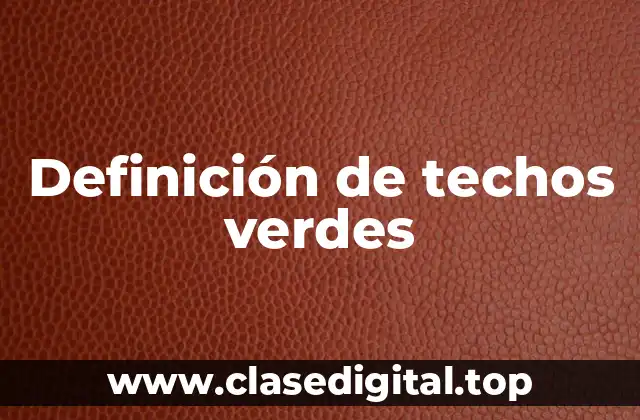 Definición de techos verdes