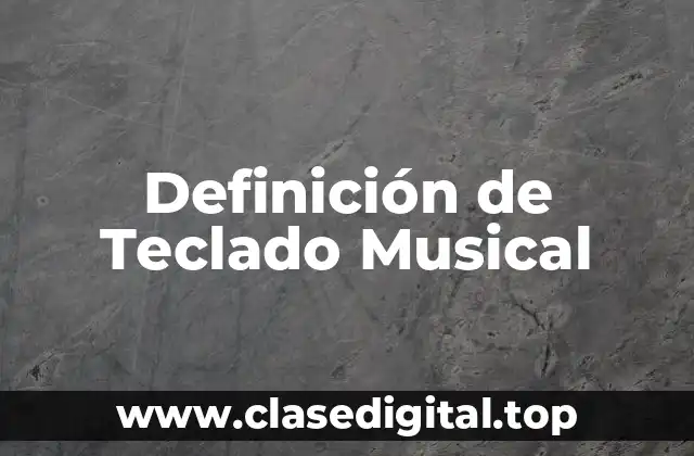 Definición de Teclado Musical