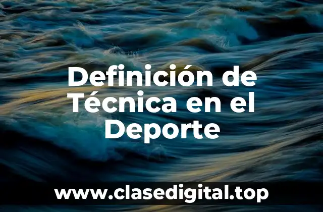 Definición de Técnica en el Deporte