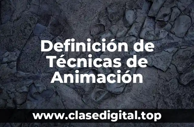 Definición de Técnicas de Animación