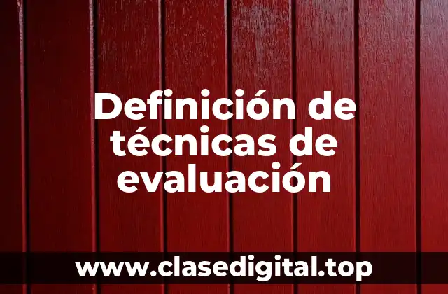 Definición de técnicas de evaluación