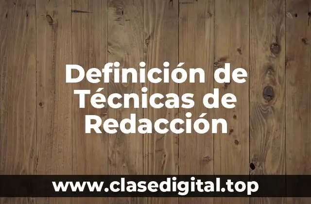 Definición de Técnicas de Redacción