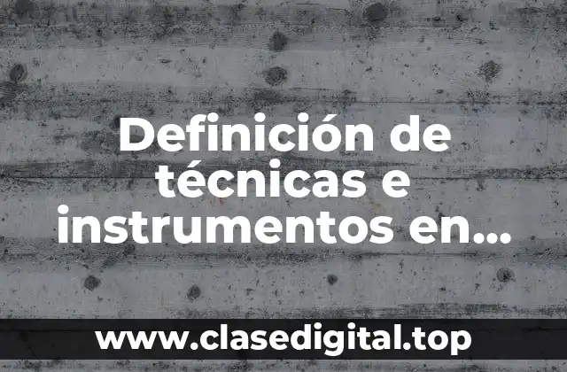 Definición de técnicas e instrumentos en trabajo social