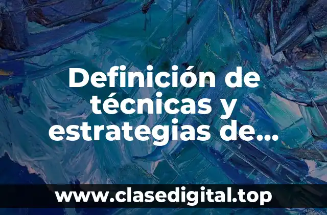 Definición de técnicas y estrategias de aprendizaje
