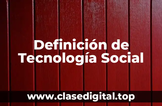 Definición de Tecnología Social
