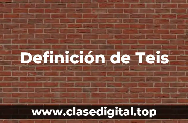 Definición de Teis