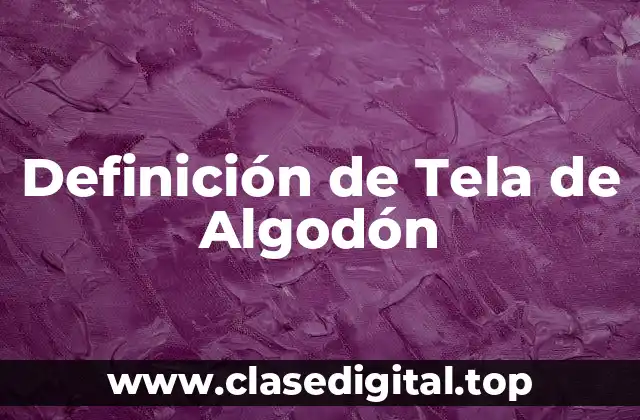 Definición de Tela de Algodón