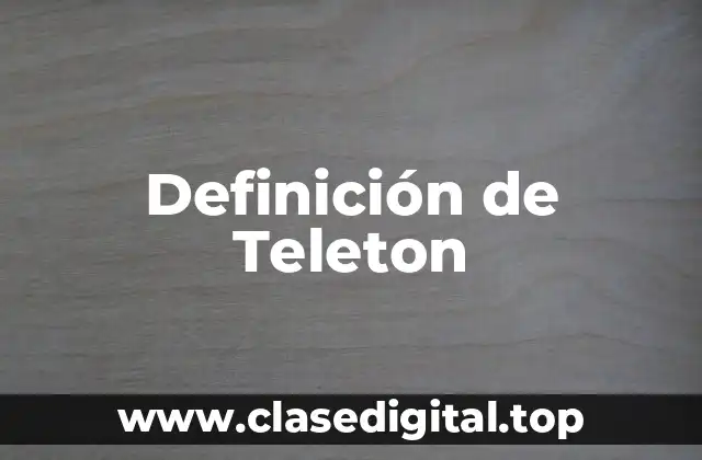 Definición de Teleton