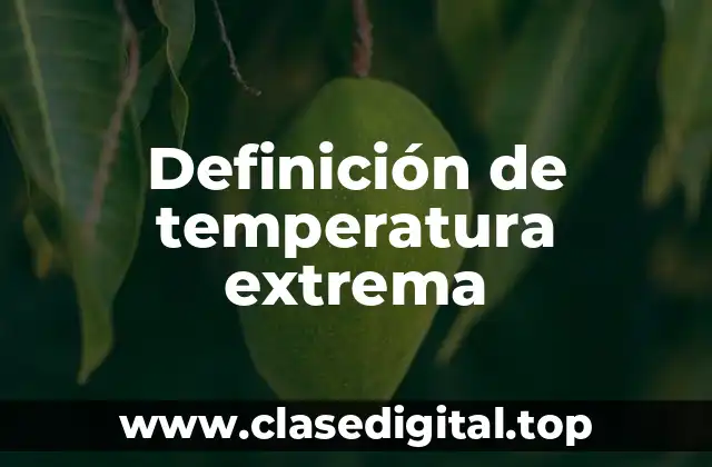 Definición de temperatura extrema