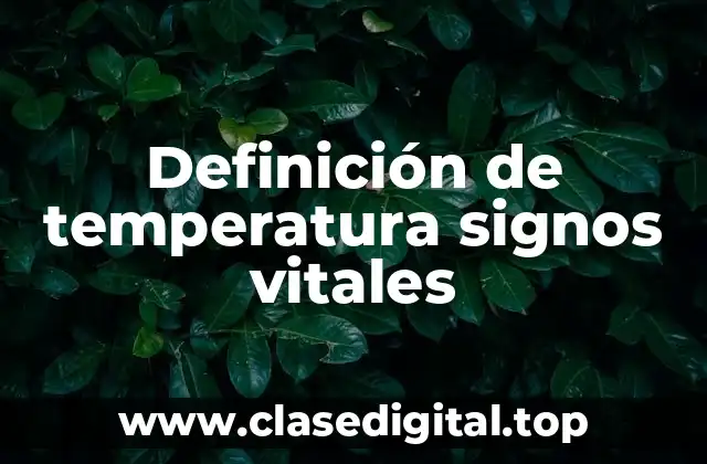 Definición de temperatura signos vitales