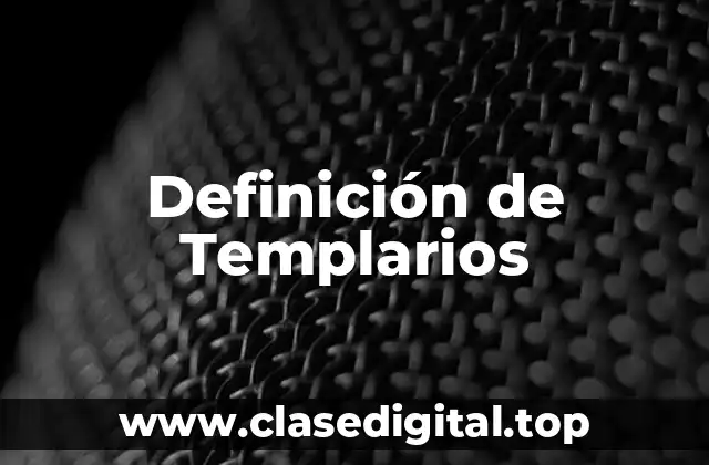 Definición de Templarios