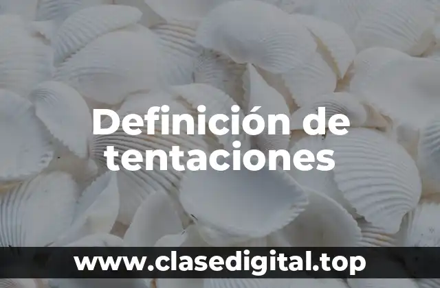 Ejemplos de tentaciones